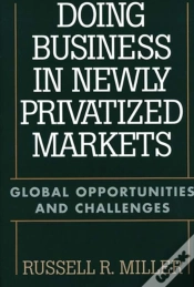 Capa do artigo Doing Business In Newly Privatized Markets