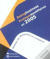 Doing Business ; Pratique Des Affaires En 2005