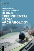 Doing Experimental Media Archaeology