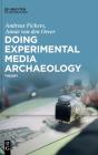 Doing Experimental Media Archaeology - Preview
