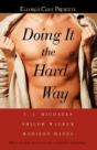 Doing It The Hard Way - Preview