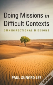 Doing Missions In Difficult Contexts