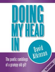 Doing My Head In
