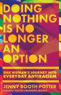 Doing Nothing Is No Longer An Option Â€“ One Woman`S Journey Into Everyday Antiracism - Preview