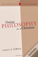 Doing Philosophy As A Christian