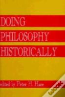 Doing Philosophy Historically