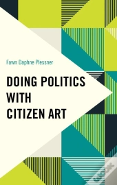 Doing Politics With Citizen Art