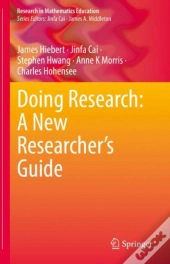 Doing Research: A New Researcher'S Guide