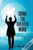Doing The Greater Work