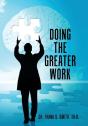 Doing The Greater Work - Preview