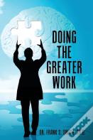 Doing The Greater Work