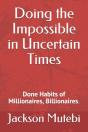Doing The Impossible In Uncertain Times - Preview