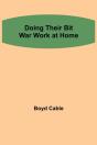 Doing Their Bit War Work At Home - Preview