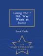 Doing Their Bit; War Work At Home - War College Series - Preview