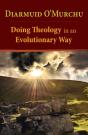 Doing Theology In An Evolutionary Way - Preview