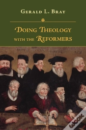 Capa do artigo Doing Theology With The Reformers