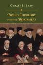 Doing Theology With The Reformers - Preview