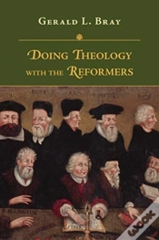 Capa do artigo Doing Theology With The Reformers