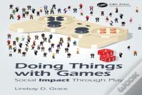 Doing Things With Games