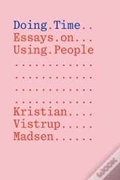 Capa do artigo Doing Time: Essays On Using People