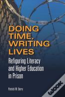 Doing Time, Writing Lives