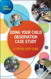 Capa do artigo Doing Your Child Observation Case Study: A Step-By-Step Guide