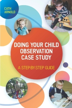 Capa do artigo Doing Your Child Observation Case Study: A Step-By-Step Guide