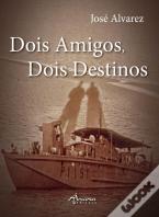 Dois Amigos, Dois Destinos