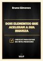 Dois Elementos Que Aceleram A Sua Riqueza - Preview
