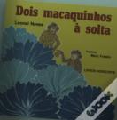 Dois Macaquinhos à Solta