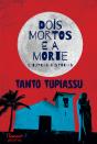 Dois Mortos E A Morte E Outras Histórias - Preview