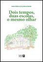 Dois tempos, Duas Escolas, o Mesmo Olhar - Preview