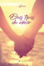 Dois Tipos De Amor - Preview