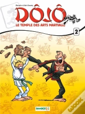 Dôjô Le Temple Des Arts Martiaux Tome 2