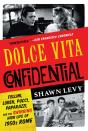 Dolce Vita Confidential - Preview