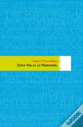Dolce Vita Ou Le Malentendu