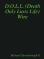 D.O.L.L. (Death Only Lusts Life) Wire - Preview