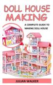 Doll House Making