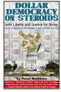 Dollar Democracy On Steroids: With Liber - Preview
