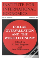 Dollar Overvaluation And The World Economy