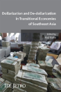 Dollarization And De-Dollarization In Transitional Economies Of Southeast Asia - Preview