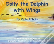 Capa do artigo Dolly The Dolphin With Wings