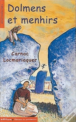 Capa do artigo Dolmens Et Menhirs Carnac, Locmariaquer