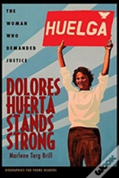 Dolores Huerta Stands Strong