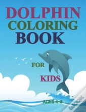 Dolphin Coloring Book For Kids Ages 4-8
