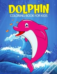 Dolphin Coloring Book For Kids
