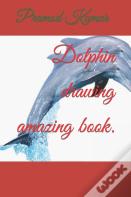 Dolphin Drawing Amazing Book.