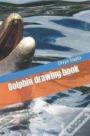 Dolphin Drawing Book