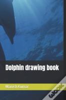 Dolphin Drawing Book