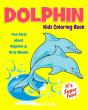 Dolphin Kids Coloring Book +Fun Facts About Dolphins & Orca Whales - Preview